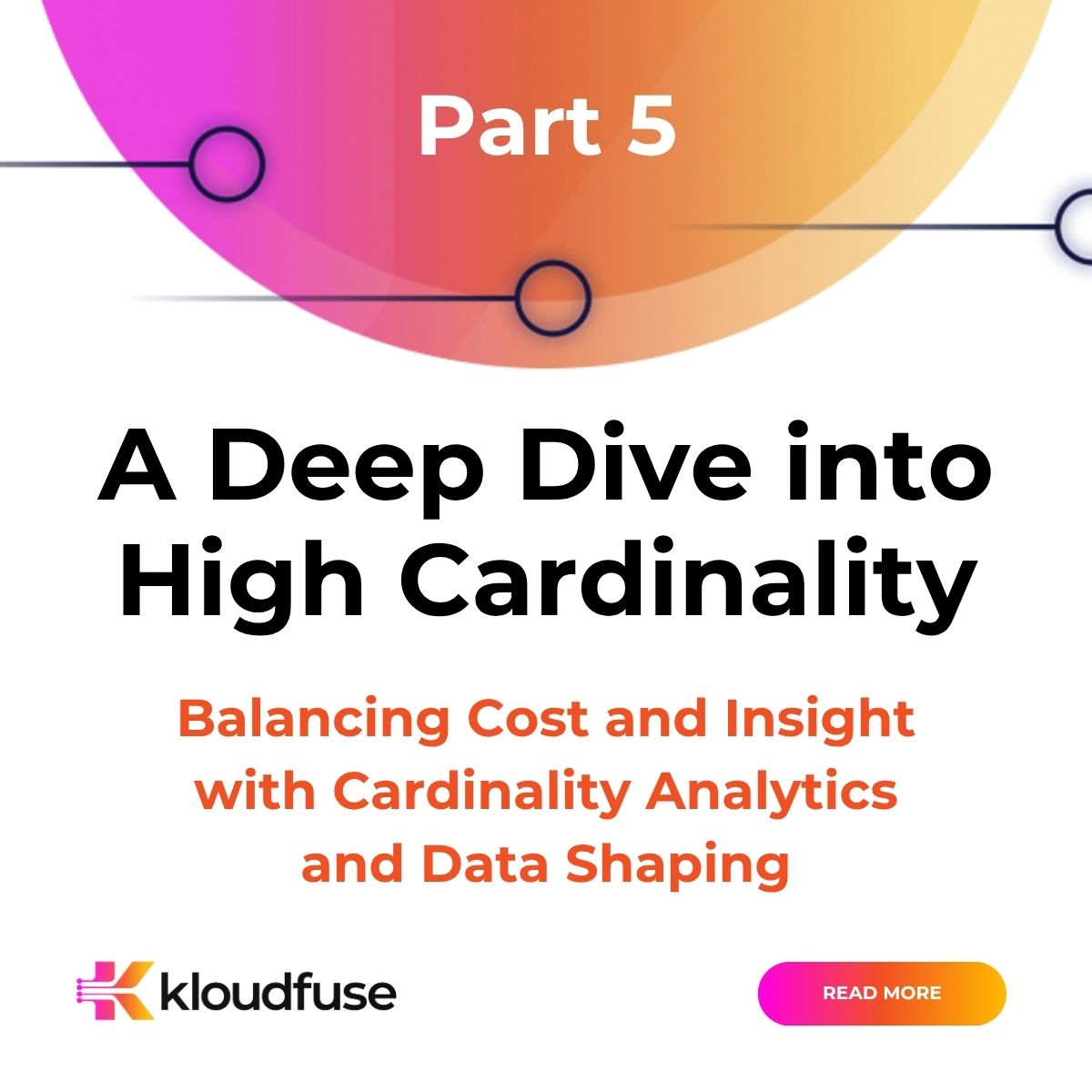 Balancing Cost and Insight with Cardinality Analytics and Data Shaping